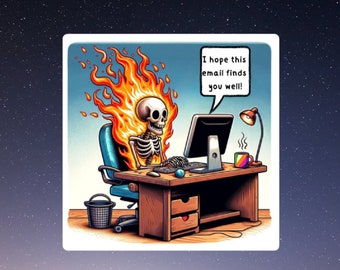 Op de afbeelding: Een cartoon-skelet staat in brand en zit aan een bureau voor een computer. Het skelet typt op een toetsenbord. De tekstballon boven het skelet zegt "Ik hoop dat deze e-mail je goed vindt!"
