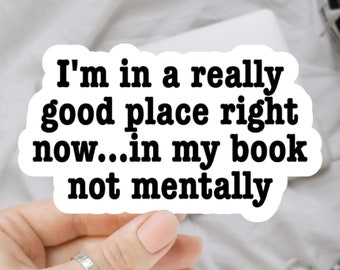 In a really good place in my book, Bookish Stickers, fiction, water bottle stickers, funny stickers, book stickers