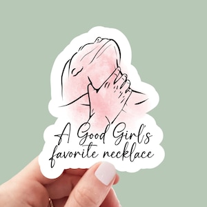 Good Girl's Favorite Necklace Inspired, laptop stickers, funny stickers, sarcastic sticker, Stfuattdlagg, kindle sticker, smut, romance