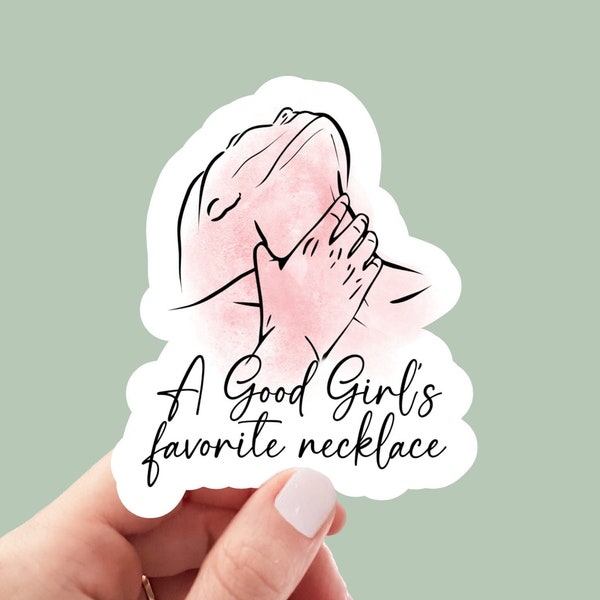 Good Girl's Favorite Necklace Inspired, laptop stickers, funny stickers, sarcastic sticker, Stfuattdlagg, kindle sticker, smut, romance