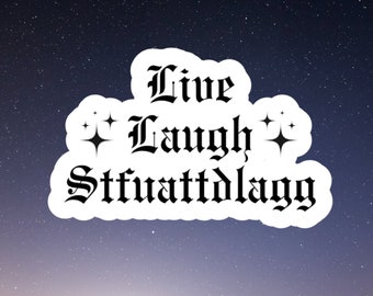 live laugh STFUATTDLAGG smut Inspired, laptop stickers, funny stickers, sarcastic sticker, funny gift, kindle sticker, smut stickers