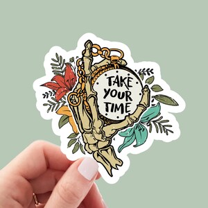 take your time skeleton stickers, water bottle sticker, laptop sticker, inspirational sticker, decal, kindle stickers, journaling stickers