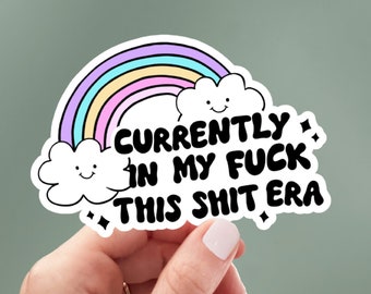 f*ck this sh*t era, Funny Stickers, Sarcasm Stickers, Sarcastic Stickers, Funny Laptop Sticker, Funny Decals, Kindle Stickers