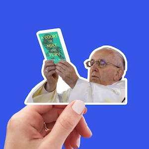 ACOMAF Pope Meme Smut Sticker | Funny Sarcastic SJM Sticker for Laptop, Kindle, Water Bottle | Book Lover Gift, Humorous Vinyl Decal