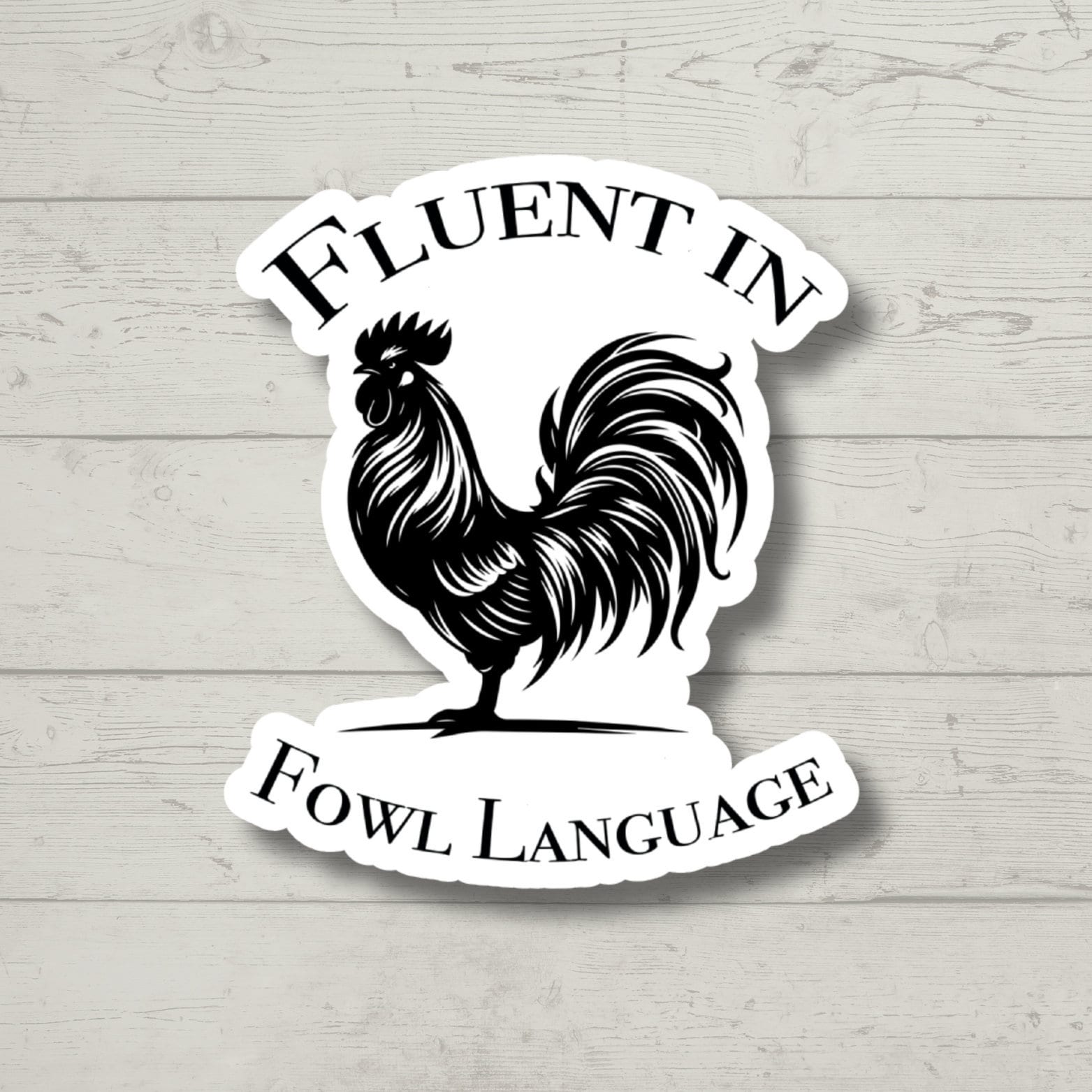 Fluent in Fowl Language Sticker, Laptop Stickers, Water Bottle Stickers ...