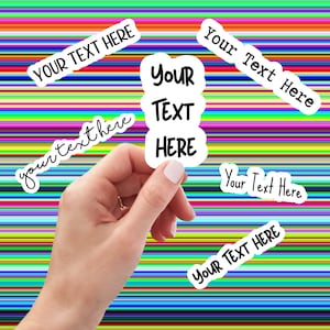 Your Text Here stickers, custom stickers made by you, custom stickers, custom water bottle stickers, custom stickers logo, laptop stickers