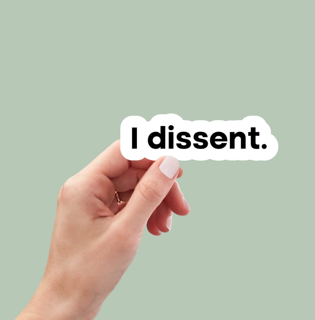 I Dissent Sticker, Women's Rights Sticker, RBG Sticker, Pro Choice ...