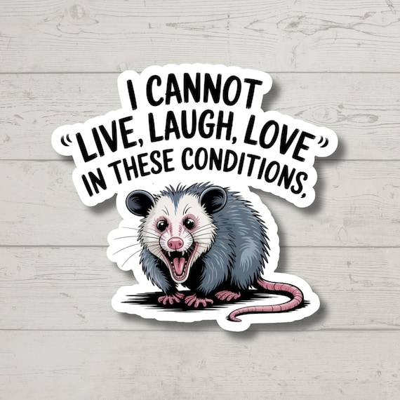 Live Laugh Love, Funny Possum Sticker for Laptop, Water Bottle, Sarcastic, Cute Animal Stickers, Funny Vinyl Decal