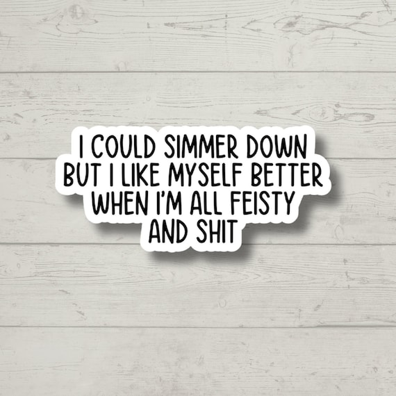 simmer down, Funny Stickers, Sarcasm Stickers, Sarcastic Stickers, Yeti Stickers, Funny Laptop Sticker, Hydroflask Stickers, Funny Quotes