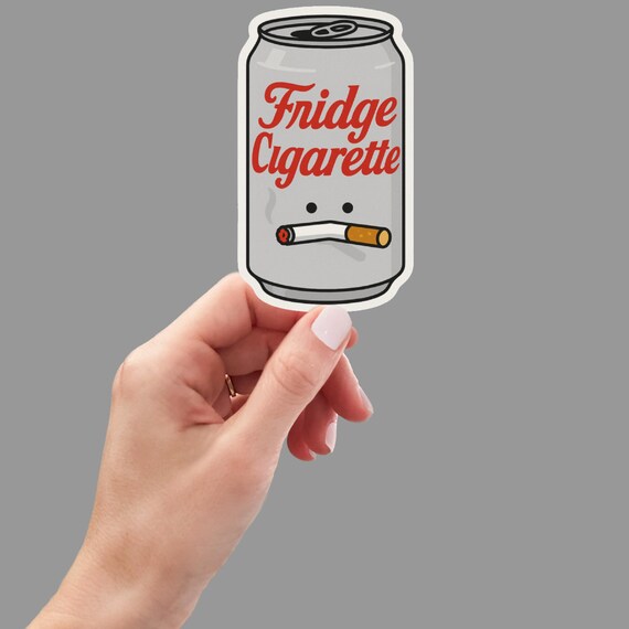 Fridge Cigarette, Funny Sticker, Vinyl Meme Sticker, Funny Sticker, Dark  Humor Laptop Decal, Internet Aesthetic Gift for Meme Lovers