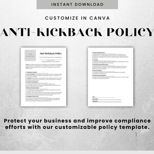 May include: A black and white printable template for an anti-kickback policy. The template includes sections for prohibited conduct, reporting mechanisms, monitoring and enforcement, and records and documentation. The text "Anti Kickback Policy" is at the top of the page.