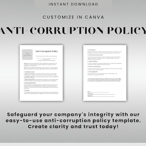 May include: A black and white printable anti-corruption policy template for businesses. The template includes sections on due diligence, monitoring and enforcement, legal compliance, and more. The text "Anti-Corruption Policy" is at the top of the page.