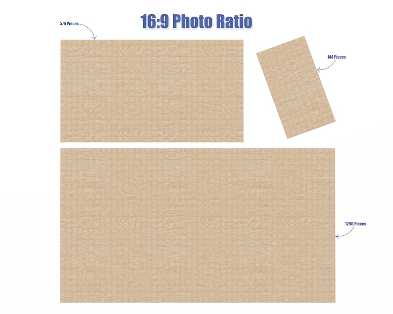 May include: Three different sizes of jigsaw puzzles with a wood grain pattern. The puzzles are labeled with the number of pieces: 518 pieces, 144 pieces, and 1296 pieces. The text "16:9 Photo Ratio" is at the top of the image.