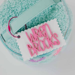 Scalloped Backpack Tag | Acrylic Book Bag Name | Dance Bag Tag | Diaper Bag Tag | FREE SHIPPING!