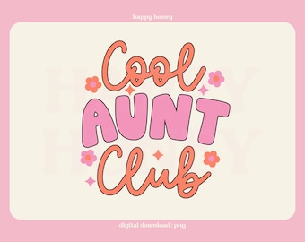 Cool Aunt Club PNG, Zia Png, Design alla moda per magliette e adesivi, Uso commerciale