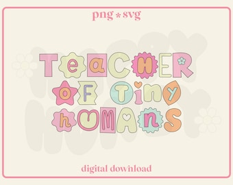 Teacher of Tiny Humans SVG PNG: Educator Design (Digital Download)