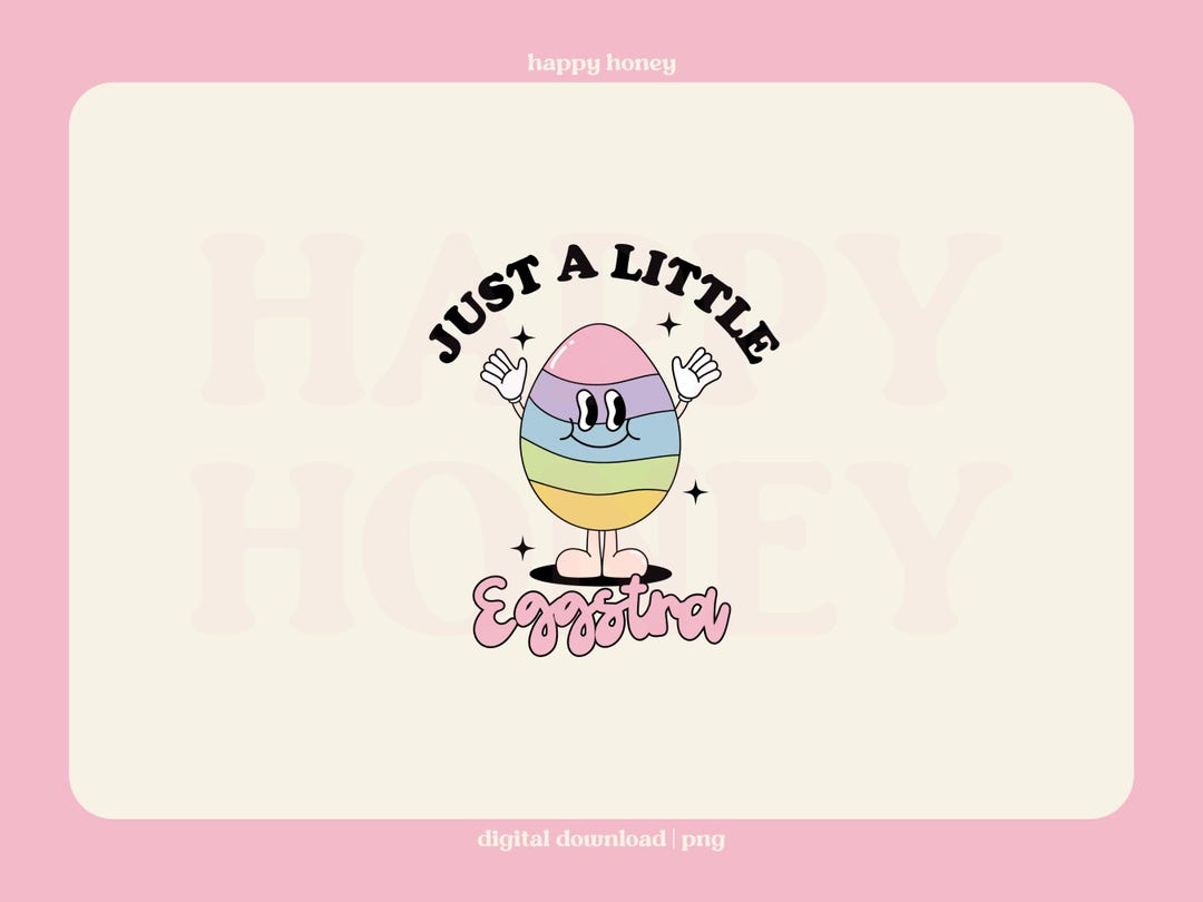 A Little Eggstra PNG, Easter Egg PNG, Easter Retro Mascot Character Png ...