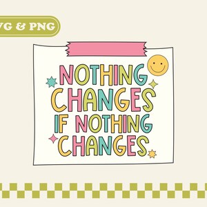 Puede incluir: Un dise&ntilde;o gr&aacute;fico colorido con el texto "Nada cambia si nada cambia" con una cara sonriente y estrellas. El texto est&aacute; en un estilo retro con un esquema de color rosa, amarillo, azul y verde.