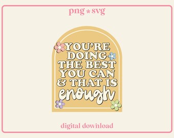 Doing The Best You Can SVG PNG, Positive Quote svg, Doin My Best png, Trendy, Cute Sticker Design | For Tees, Tote bags, and more