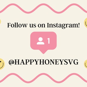Puede incluir: Un icono de notificaci&oacute;n de Instagram rosa con un icono de persona blanca y el n&uacute;mero "1" en su interior. El texto "&iexcl;S&iacute;guenos en Instagram!" est&aacute; por encima del icono y el texto "@HAPPYHONEYSVG" est&aacute; por debajo del icono. Hay cuatro caritas sonrientes amarillas alrededor del texto y el icono.