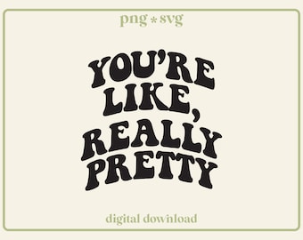 Eres realmente bonita SVG PNG: Frase de moda (Descarga digital)