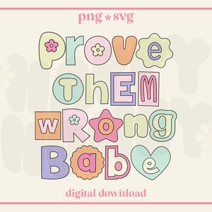 Prove Them Wrong Svg Png, sublimação de saúde mental fofa | Para adesivos, copos, camisetas