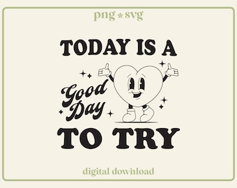 Today is a Good Day Retro SVG PNG: T-Shirt Design (Commercial Use File)