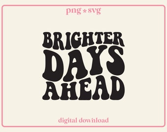 Se avecinan días mejores SVG PNG, diseño de camiseta retro ondulado, SVG moderno / Archivo para uso comercial