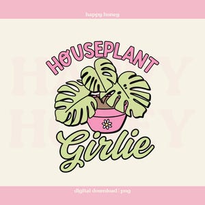Niedliches Zimmerpflanze Girlie PNG, trendige Pflanzenmutter PNG, Pflanzen Girlie, Ästhetik, Monstera PNG Clipart, Tshirt und Aufkleber Design