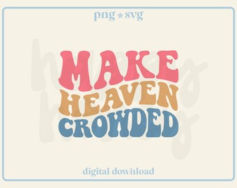 SVG e PNG "Faça o Céu Ficar Lotado", SVG religioso | Uso comercial, Design para camisetas