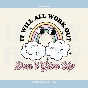 Es wird alles funktionieren, gib nicht auf PNG, Retro Charakter Png, Regenbogen, trendiges T-Shirt und Aufkleber Design, kommerzielle Nutzung