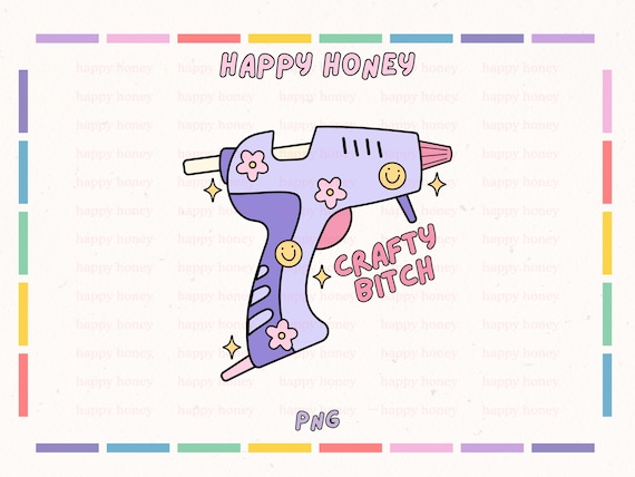 Crafty Bitch PNG, Hot Glue Gun, Grandma Hobbies, Sticker and TShirt Design (Digital Download)