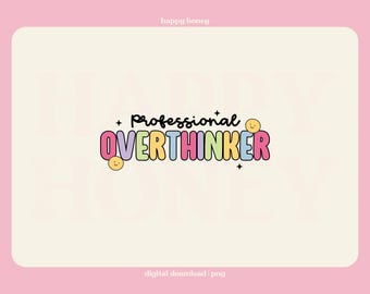 Professional Overthinker PNG: Mental Health Design (Digital Download)
