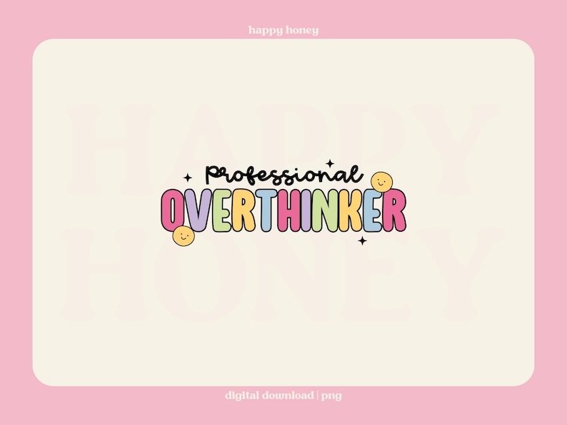 Overthinker Text Professional Overthinker PNG: Mental Health Design (digital Download ...