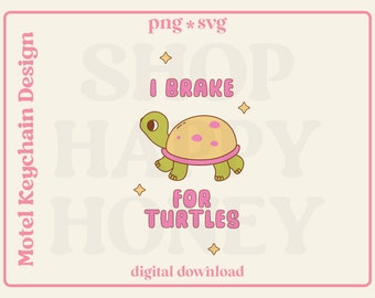 I Brake For Turtles PNG SVG, Turtle Decal (Digital Download)