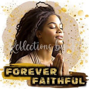Locs SVG, Black Woman Locs SVG, Faith svg, Black Girl SVG cricut, African American clipart, African American svg, #Forever Faithful