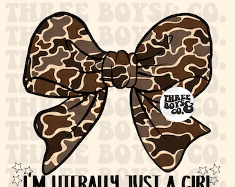 May include: A brown and tan camouflage patterned bow with a white circle sticker that says "Three Boys & Co." in black text. The text "I'm literally just a girl" is below the bow.
