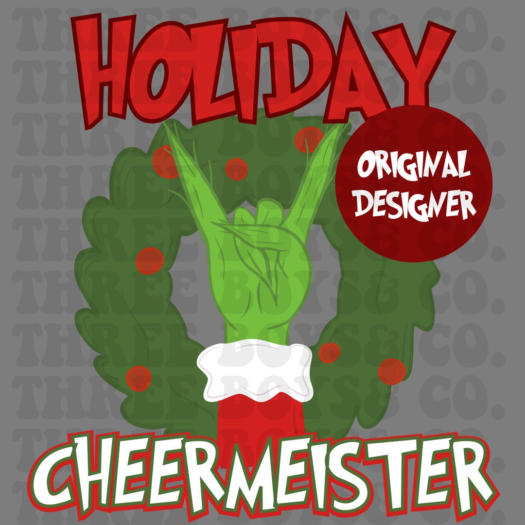 Holiday Cheermeister Png Grinchy Png Boy Png World Tour Png Etsy