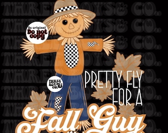 pretty fly for a fall guy png | boy png | fall png| boy digitals | scarecrow png