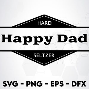 Happy Dad Seltzer Clipart | SVG PNG Eps Dfx | Geweldig voor T-shirts, stickers, stickers en meer | | Cricut Gelaagde vectorbestanden | Pa