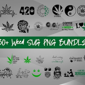 Weed 420 Bundle | SVG PNG EPS | Great for T-Shirts, Decals, Stickers and more | 30+ Designs | Cricut | Layered Vector Files | Weed 420