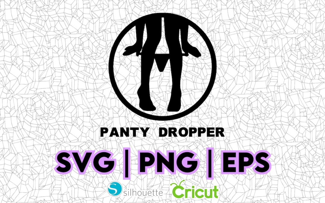 Panty Dropper Design SVG PNG EPS Great for Tshirts, Decals, Stickers
