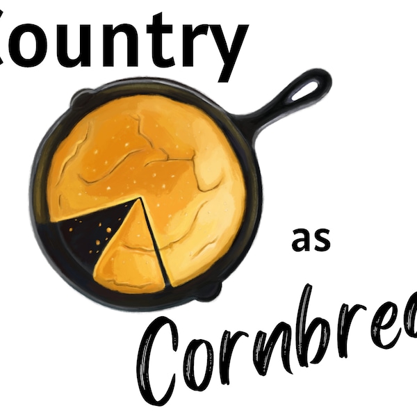 Country as Cornbread PNG, SVG, JPEG