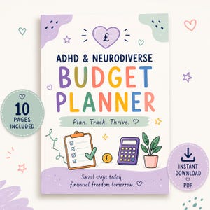 May include: A white ADHD & Neurodiverse Budget Planner book cover with colourful text, a purple heart with a pound symbol, a clipboard with a checklist, a calculator, a potted plant, and the text: Plan. Track. Thrive. Small steps today, financial freedom tomorrow.
