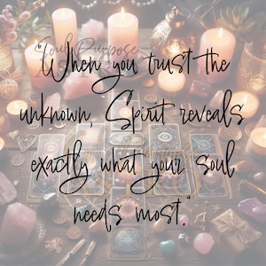 May include: A collection of tarot cards arranged in a spread on a wooden surface, surrounded by lit pillar candles, various crystals, and small decorative items. The text "When you trust the unknown, Spirit reveals exactly what your soul needs most." is overlaid.