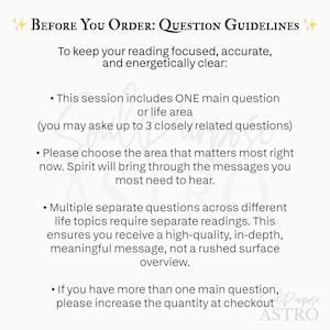 May include: A white informational card with black text titled Before You Order: Question Guidelines. It specifies that each session includes one main question or life area, allowing up to three closely related questions for clarity and focus.