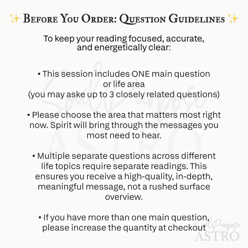 May include: A white informational card with black text titled Before You Order: Question Guidelines. It specifies that each session includes one main question or life area, allowing up to three closely related questions for clarity and focus.