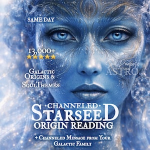 May include: A digital art image featuring a blue-toned face with striking blue eyes and intricate details. Text includes "SAME DAY", "13,000+", "GALACTIC ORIGINS & SOUL THEMES", "STARSEED ORIGIN READING", and "+ CHANNELED MESSAGE FROM YOUR GALACTIC FAMILY". The words "Soul Purpose ASTRO" are also visible.