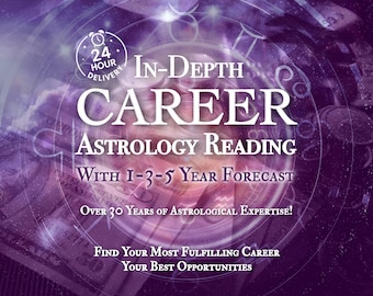 In-Depth Career Astrology Reading, Detailed Birth Chart Analysis + 1 Year Forecast Predictions