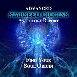 Advanced Starseed Reading, Galactic Astrology Report, Soul Origins, Thorough Natal Chart Analysis
